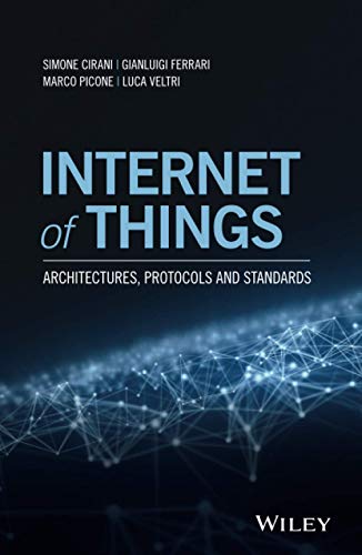 Internet of Things: Architectures, Protocols and Standards Internet of Things: Architectures, Protocols and Standards von Wiley