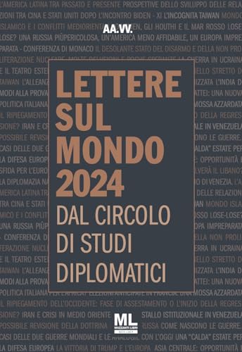 Lettere sul mondo. Dal circolo di studi diplomatici 2024 (Osservatorio globale) von Mazzanti Libri
