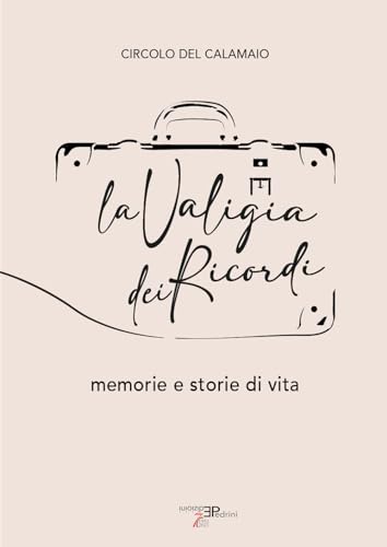La valigia dei ricordi. Memorie e storie di vita von Pedrini