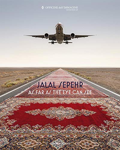 Jalal Sepehr. As far as the eye can see. Ediz. illustrata Jalal Sepehr. As far as the eye can see. Ediz. illustrata von Vanillaedizioni