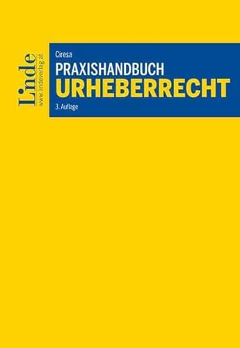 Praxishandbuch Urheberrecht von Linde Verlag Ges.m.b.H.