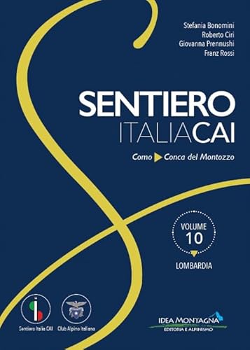 Lombardia da Como alla Conca del Montozzo (Sentiero Italia CAI) von Idea Montagna Edizioni