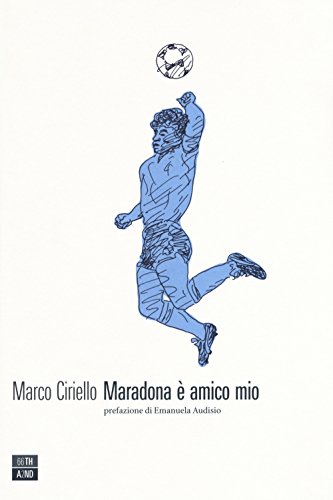 Maradona è amico mio (Vite inattese, Band 23)
