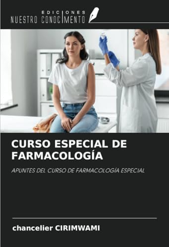 CURSO ESPECIAL DE FARMACOLOGÍA: APUNTES DEL CURSO DE FARMACOLOGÍA ESPECIAL CURSO ESPECIAL DE FARMACOLOGÍA: APUNTES DEL CURSO DE FARMACOLOGÍA ESPECIAL von Ediciones Nuestro Conocimiento