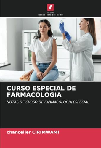 CURSO ESPECIAL DE FARMACOLOGIA: NOTAS DE CURSO DE FARMACOLOGIA ESPECIAL CURSO ESPECIAL DE FARMACOLOGIA: NOTAS DE CURSO DE FARMACOLOGIA ESPECIAL von Edições Nosso Conhecimento