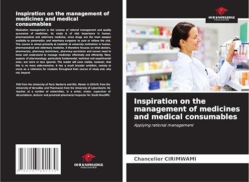 Inspiration on the management of medicines and medical consumables: Applying rational management Inspiration on the management of medicines and medical consumables: Applying rational management von Our Knowledge Publishing