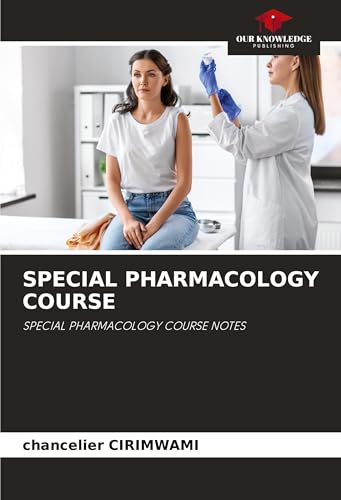 SPECIAL PHARMACOLOGY COURSE: SPECIAL PHARMACOLOGY COURSE NOTES