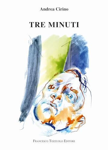 Tre minuti von Francesco Tozzuolo Editore