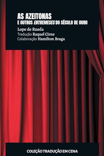 As azeitonas e outros entremeses do século de ouro (Tradução Em Cena) von Tacet Books