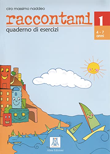 raccontami 1: corso di lingua italiana per bambini / Quaderno di esercizi - Übungsheft