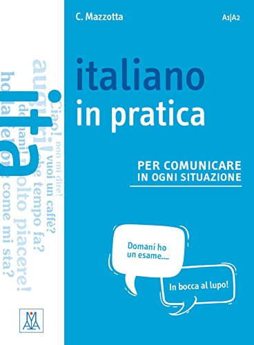 italiano in pratica: per comunicare in ogni situazione / Kursbuch von Hueber Verlag GmbH