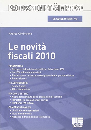 Le novità fiscali 2010 (Professionisti & Imprese) von Maggioli Editore