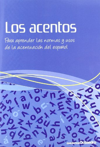 Los acentos: Para aprender las normas y usos de la acentuación del español (Cuadernos)