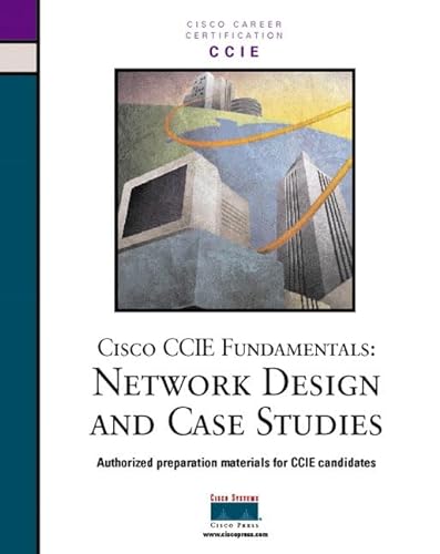Cisco Ccie Fundamentals: Network Design and Case Studies (Cisco Ios Reference Library)
