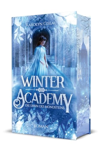 Winter Academy. Die Erbin des Mondsteins: Limitierte Farbschnitt-Ausgabe (Seasons of Fate) von Edition Grace O`Malley