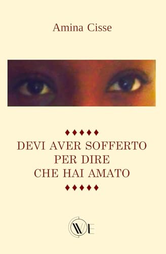 DEVI AVER SOFFERTO PER DIRE CHE HAI AMATO DEVI AVER SOFFERTO PER DIRE CHE HAI AMATO von Edizioni We