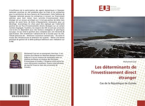 Les déterminants de l'investissement direct étranger: Cas de la République de Guinée von ÉDITIONS UNIVERSITAIRES EUROPÉENNES
