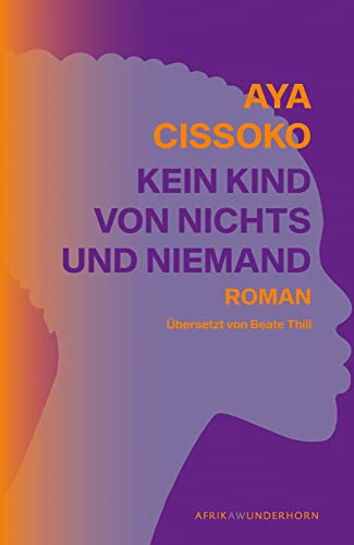 Kein Kind von Nichts und Niemand (AfrikAWunderhorn) von Wunderhorn