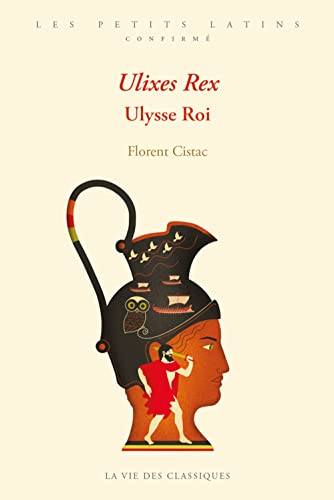 Ulixes Rex. Ulysse Roi: Niveau confirmé von VIE DES CLASSIQ