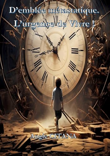 D'emblée métastatique. L'urgence de Vivre ! von BoD – Books on Demand – Frankreich
