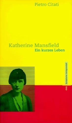 Katherine Mansfield: Ein kurzes Leben