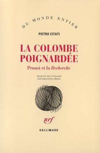 La Colombe poignardée: Proust et la "Recherche"