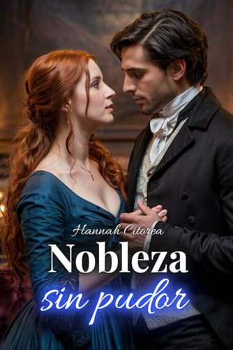 Nobleza sin pudor: 20 Historias Eróticas de Sexo de la Regencia - Relatos cortos entre lujuria, cuero y señoríos Nobleza sin pudor: 20 Historias Eróticas de Sexo de la Regencia - Relatos cortos entre lujuria, cuero y señoríos von Independently published