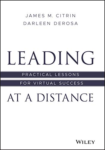 Leading at a Distance: Practical Lessons for Virtual Success von Wiley