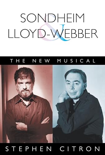 Sondheim and Lloyd-Webber: The New Musical (Applause Books)