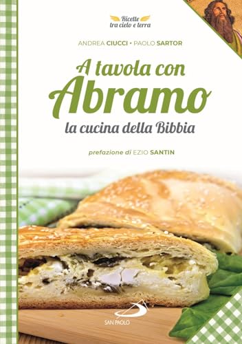 A tavola con Abramo. La cucina della Bibbia (Guida alla Bibbia)