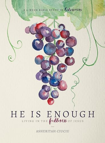 He Is Enough: Living in the Fullness of Jesus (a Study in Colossians) von Moody Publishers