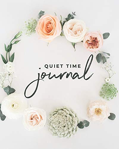 Quiet Time Journal: 90-Day Bible Study and Prayer Journal von Independently published