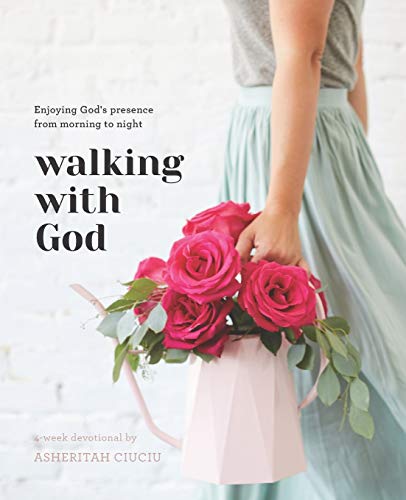 Walking with God: Enjoying God's Presence from Morning to Night von Independently Published