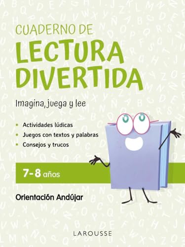 Cuaderno de lectura divertida 7-8 años: Imagina, juega y lee con Orientación Andújar (LAROUSSE - Infantil / Juvenil - Castellano - A partir de 5/6 años) von Larousse