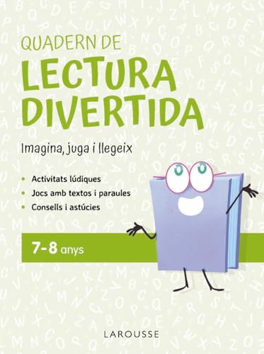 Quadern de lectura divertida 7-8 anys: Imagina, juga i llegeix (LAROUSSE - Infantil / Juvenil - Catalán - A partir de 5/6 años) von Larousse