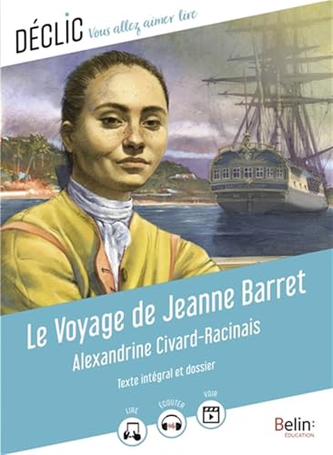 Le Voyage de Jeanne Barret: Texte intégral et dossier von BELIN EDUCATION
