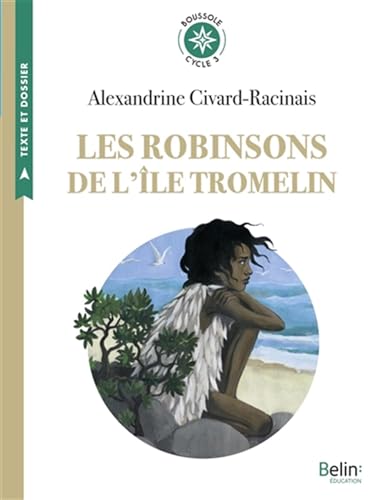 Les Robinsons de l'île Tromelin: Boussole Cycle 3 von BELIN EDUCATION