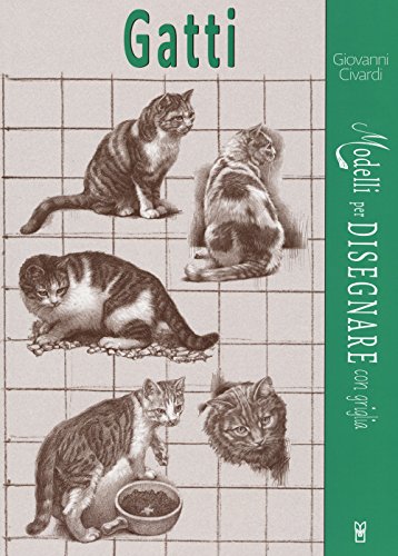 Gatti. Modelli per disegnare con griglia (Disegno e tecniche pittoriche)