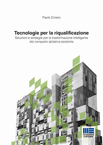 Tecnologie per la riqualificazione (I fuori collana) von Maggioli Editore