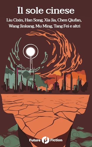 Il sole cinese Il sole cinese von Future Fiction