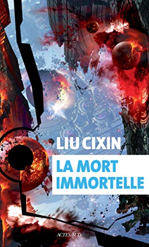 La mort immortelle (Le probleme a trois corps 3) von Actes Sud