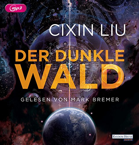 Der dunkle Wald: . (Die Trisolaris-Trilogie, Band 2) von Random House Audio