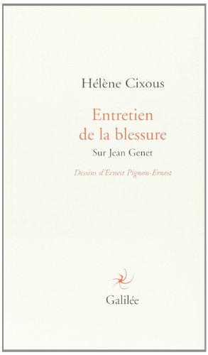 Entretien de la blessure (0000): Sur Jean Genet