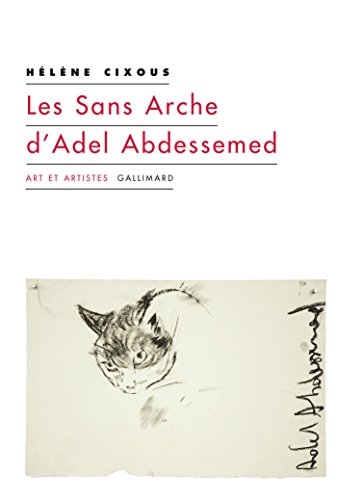 Les Sans Arche d'Adel Abdessemed: ET AUTRES COUPS DE BALAI von GALLIMARD