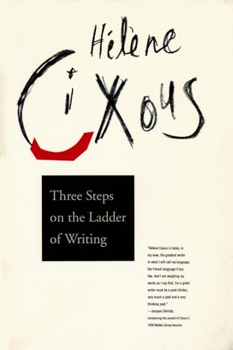 Three Steps on the Ladder of Writing (Wellek Library Lectures)