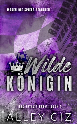 Wilde Königin: The Royalty Crew 1: The Royalty Crew 1 German Edition (The Royalty Crew German, Band 1) von House of Crazy Publishing LLC