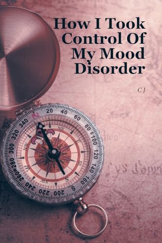 How I Took Control Of My Mood Disorder von Fulton Books