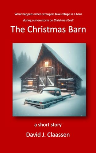 The Christmas Barn: a short story von Independently published