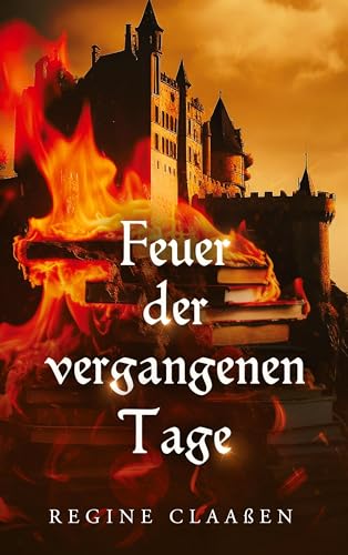 Feuer der vergangenen Tage von BoD – Books on Demand