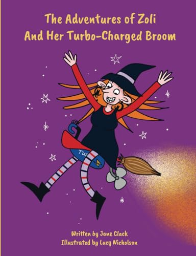 The Adventures of Zoli and Her Turbo Charged Broom von Nielson